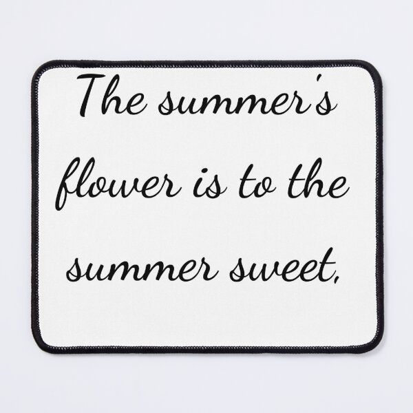 Item preview, “The summer’s flower is to the summer sweet,” - handwriting black designed and sold by ariksworld.