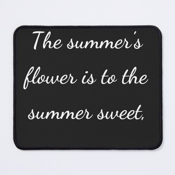 Item preview, “The summer’s flower is to the summer sweet,” - handwriting white designed and sold by ariksworld.