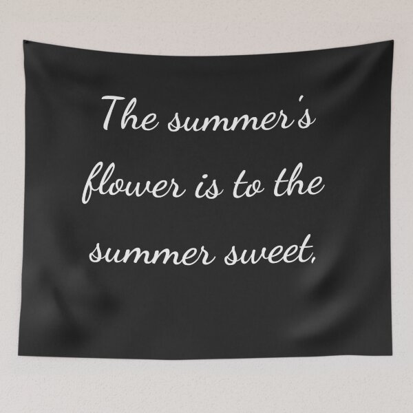 Item preview, “The summer’s flower is to the summer sweet,” - handwriting white designed and sold by ariksworld.