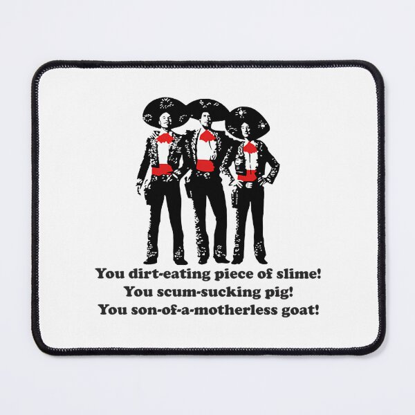 Item preview, Three Amigos - You Son Of A Motherless Goat designed and sold by aless-gilligzx.