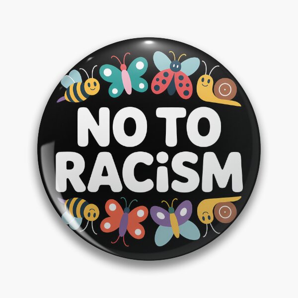 Item preview, No to Racism - Political Statement Design designed and sold by LoFizzy.