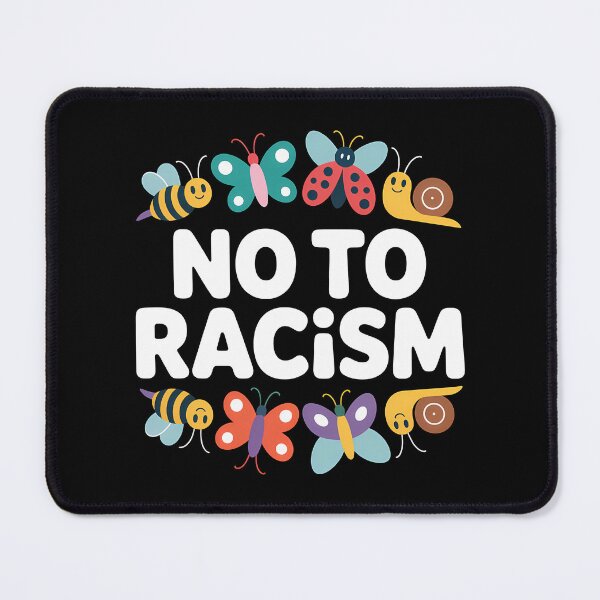 Item preview, No to Racism - Political Statement Design designed and sold by LoFizzy.