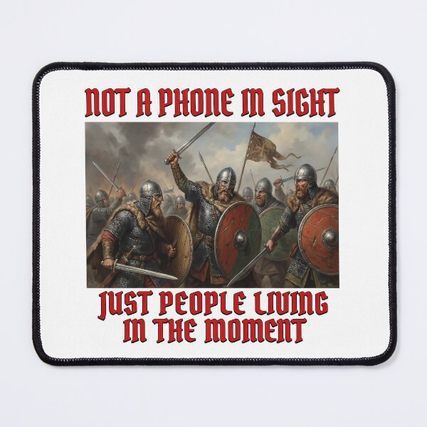 Item preview, Not A Phone In Sight – Funny Medieval Viking Battle Meme designed and sold by LoFizzy.