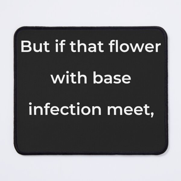 Item preview, “But if that flower with base infection meet,” - print white designed and sold by ariksworld.
