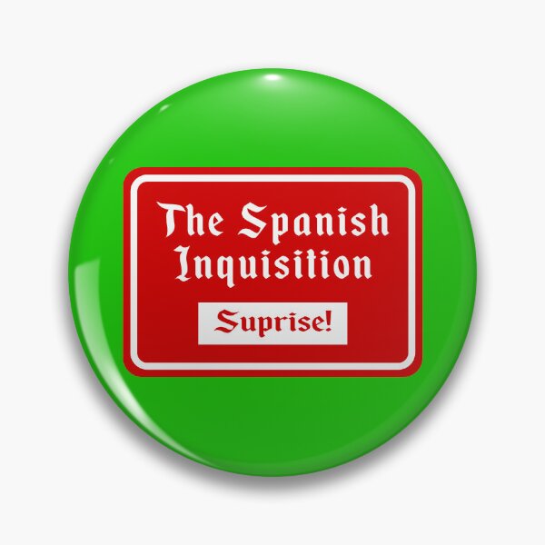 Item preview, The Spanish Inquisition, Surprise! designed and sold by Karate Octopus.
