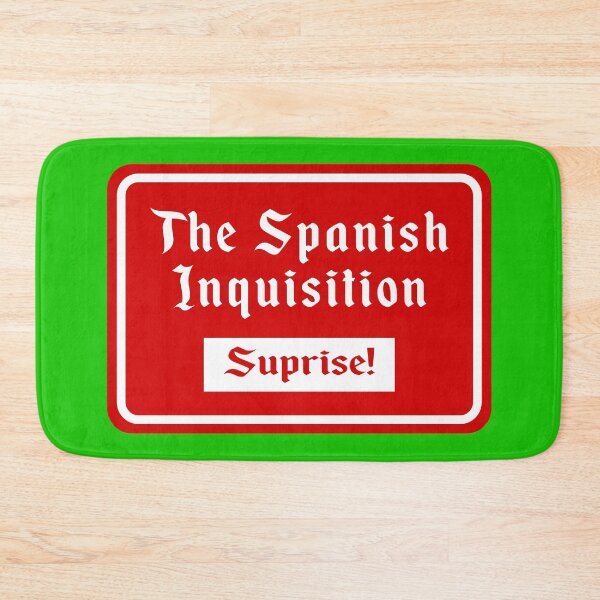 Item preview, The Spanish Inquisition, Surprise! designed and sold by Karate Octopus.