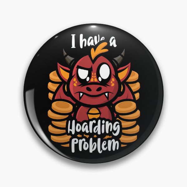 Item preview, I Have A Hoarding Problem Cute Dragon Gold Hoard Design designed and sold by luffyShop1.
