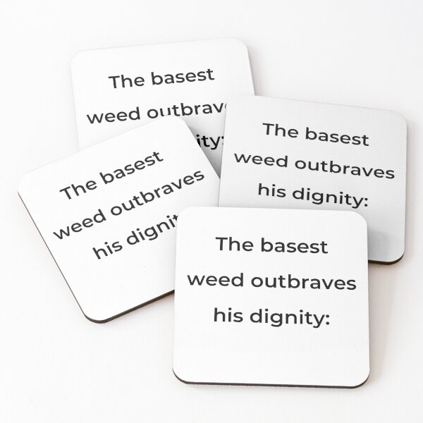 Item preview, “The basest weed outbraves his dignity:” - print black designed and sold by ariksworld.