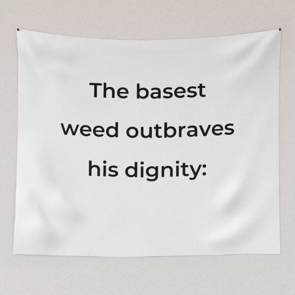 Item preview, “The basest weed outbraves his dignity:” - print black designed and sold by ariksworld.