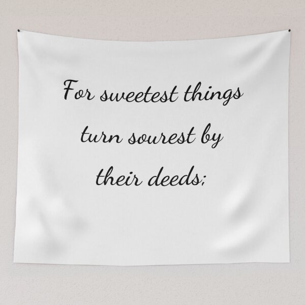 Item preview, “For sweetest things turn sourest by their deeds;” - handwriting black designed and sold by ariksworld.
