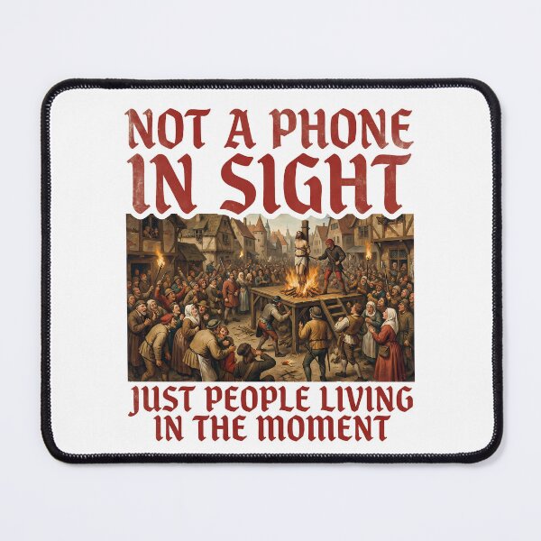 Item preview, Not A Phone In Sight – Funny Medieval History Meme designed and sold by LoFizzy.