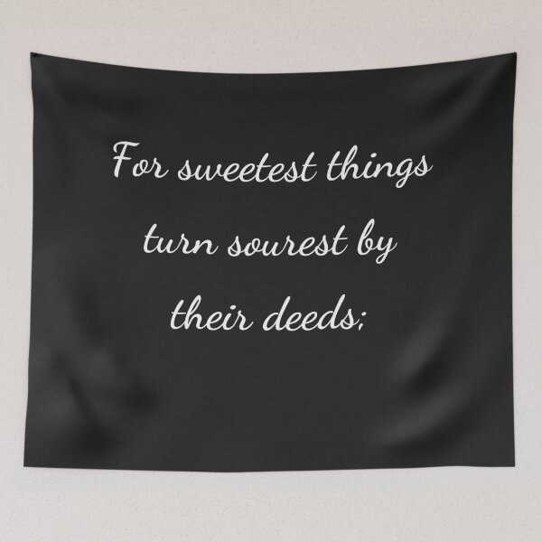 Item preview, “For sweetest things turn sourest by their deeds;” - handwriting white designed and sold by ariksworld.