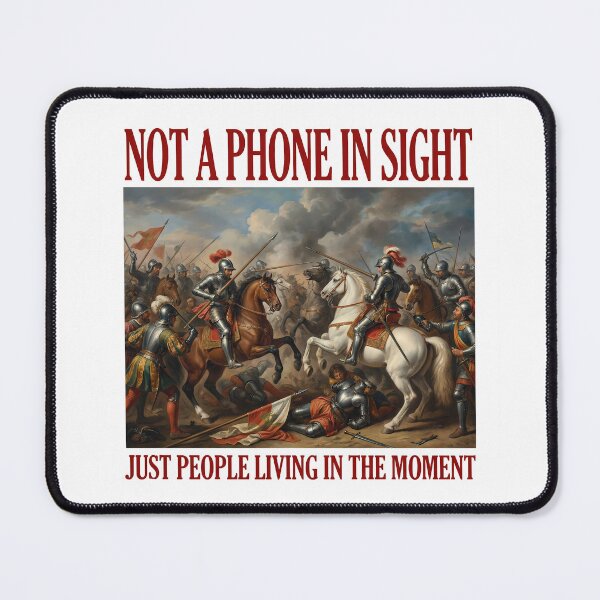 Item preview, Not A Phone In Sight – Funny Medieval Battle Meme designed and sold by LoFizzy.