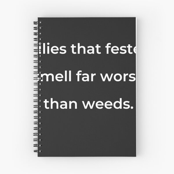 Item preview, “Lilies that fester smell far worse than weeds.” - print white designed and sold by ariksworld.