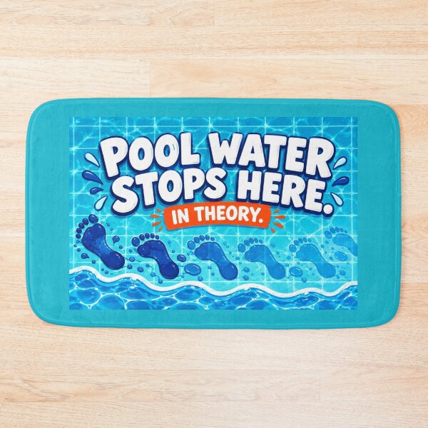Item preview, Pool Water Stops Here In Theory – Funny Pool Bath Mat designed and sold by astersgraphics.