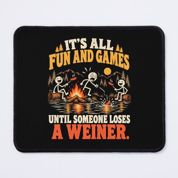 Item preview, It's All Fun and Games Until Someone Loses A Weiner designed and sold by a-turner-paint.