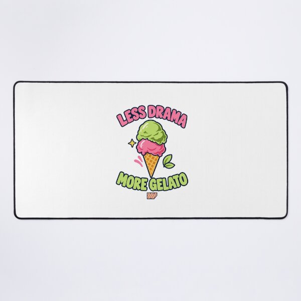 Item preview, Less Drama, More Gelato designed and sold by eWproject.