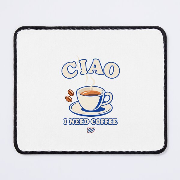 Item preview, Ciao, I Need Coffee designed and sold by eWproject.