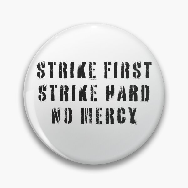 Item preview, Strike First Strike Hard No Mercy designed and sold by UNK-Fatigues.