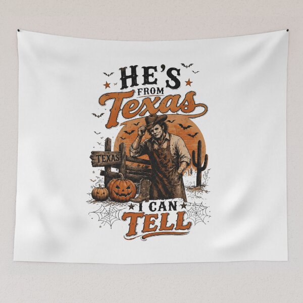 Item preview, He's From Texas Can Tel - Texas Horror - He’s From Texas I Can Tell - He's From Texas Can Tel Halloween designed and sold by cleanframe.