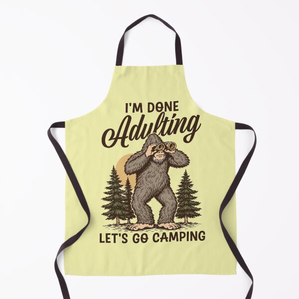 Item preview, Bigfoot I'm done adulting lets go camping designed and sold by Ribeiro-Art.