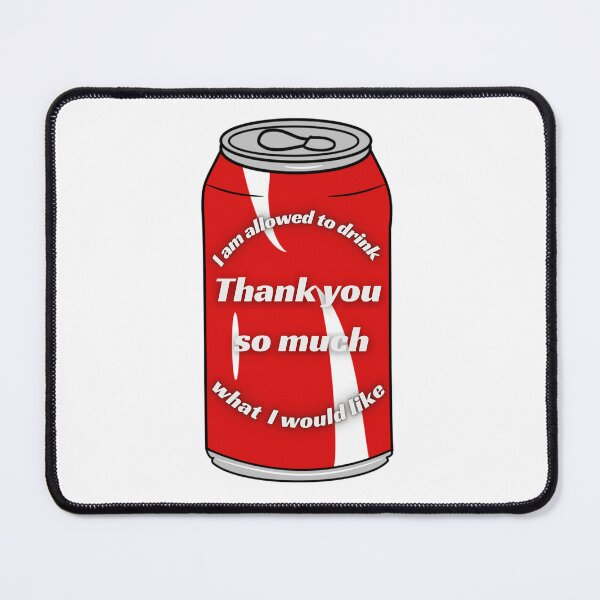 Item preview, I Am Allowed To Drink Thank You So Much Soda Can Funny Meme designed and sold by Annekkecreative.