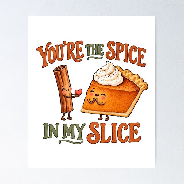Item preview, You're the Spice in My Slice Pumpkin Pie designed and sold by cookingtherapy.