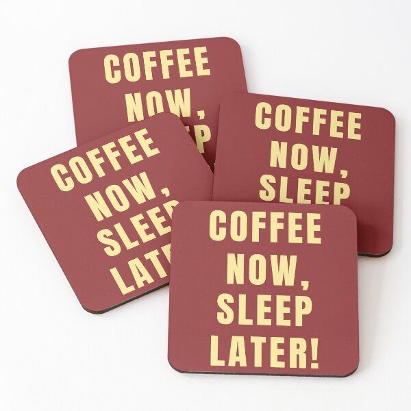 Item preview, Coffee Now, Sleep Later! designed and sold by Lynn Williams.