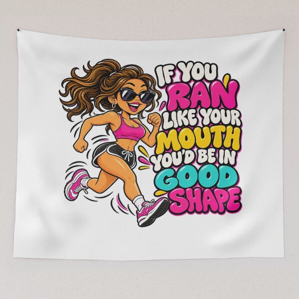 Item preview, ⭐IF YOU RAN LIKE YOUR MOUTH YOU'D BE IN GOOD SHAPE designed and sold by WheelieGdArt.