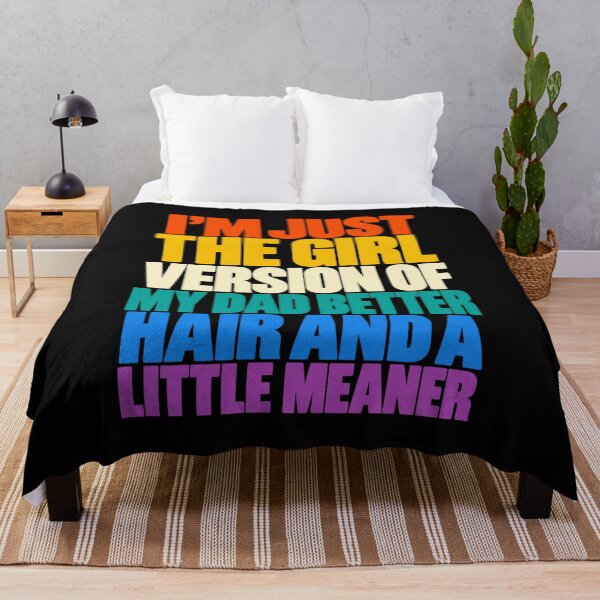 Item preview, I'm Just The Girl Version of My Dad Better Hair and A Little Meaner Funny Father Daughter designed and sold by Trendably.