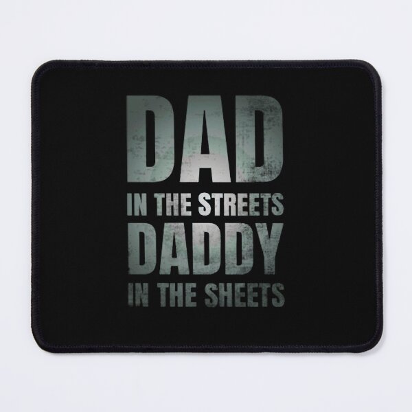 Item preview, Funny Dad In The Streets Fatherhood Humor Typography designed and sold by SofiaBrand.