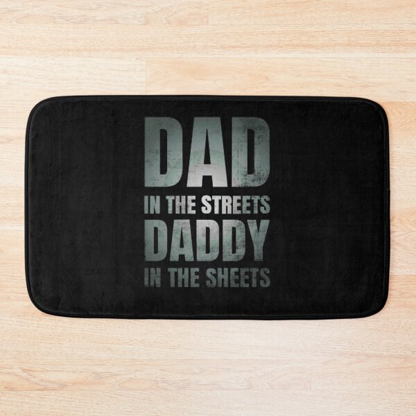 Item preview, Funny Dad In The Streets Fatherhood Humor Typography designed and sold by SofiaBrand.