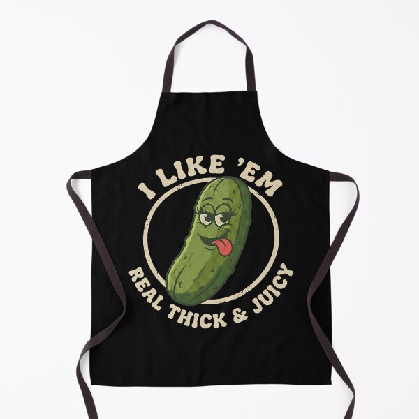 Item preview, I Like 'Em Real Thick and Juicy Funny Pickle Pun Foodie designed and sold by khdmalakarak.