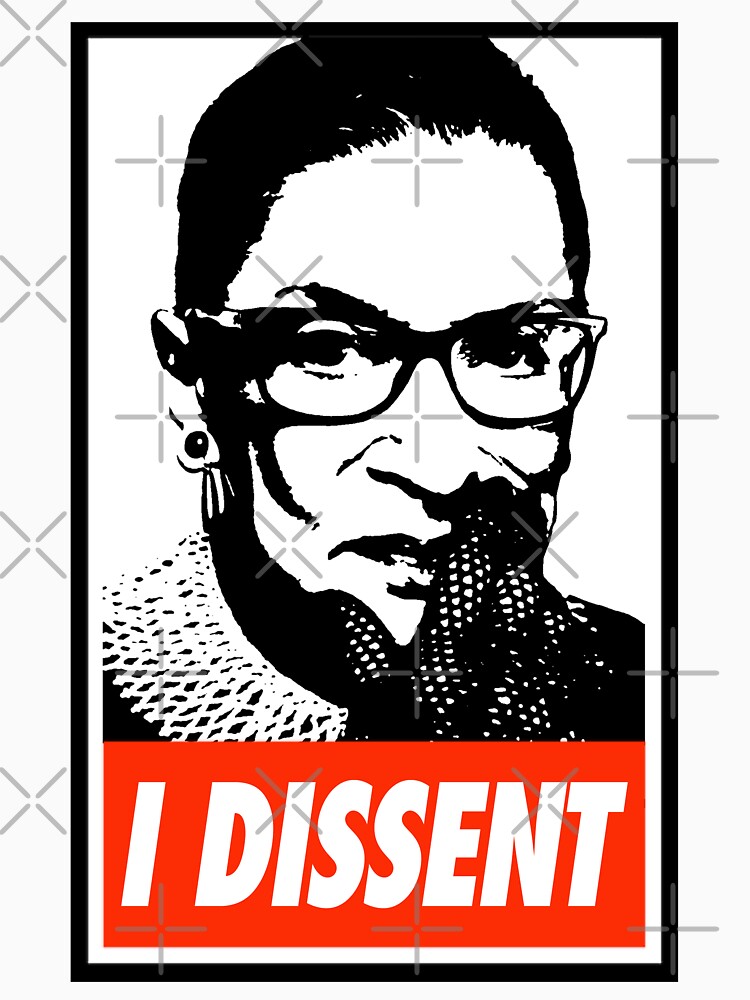 Notorious RBG I Dissent by Thelittlelord