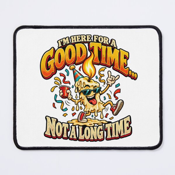 Item preview, ⭐I'm Here For A Good Time - Not A Long Time v3⭐ designed and sold by WheelieGdArt.
