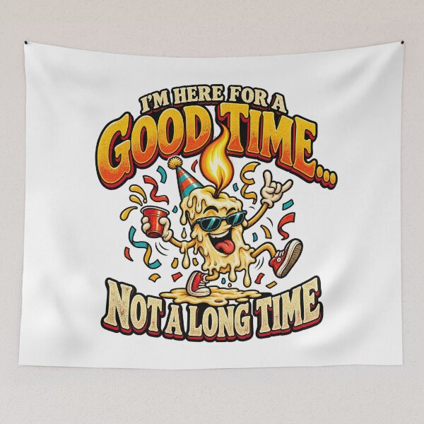 Item preview, ⭐I'm Here For A Good Time - Not A Long Time v3⭐ designed and sold by WheelieGdArt.