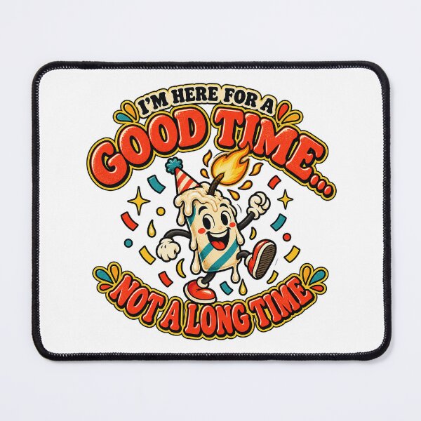 Item preview, ⭐I'm Here For A Good Time - Not A Long Time v2⭐ designed and sold by WheelieGdArt.