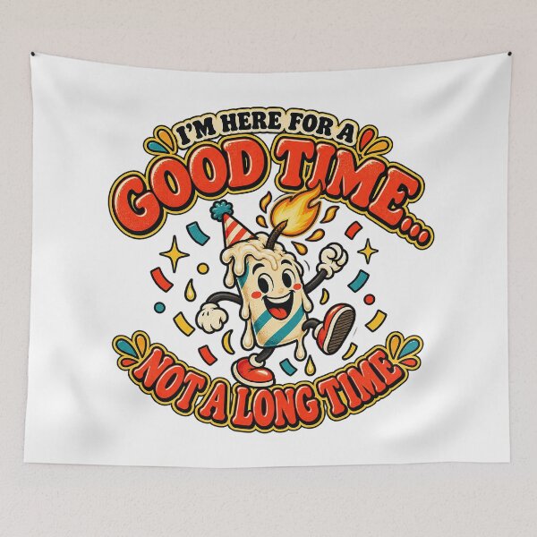 Item preview, ⭐I'm Here For A Good Time - Not A Long Time v2⭐ designed and sold by WheelieGdArt.