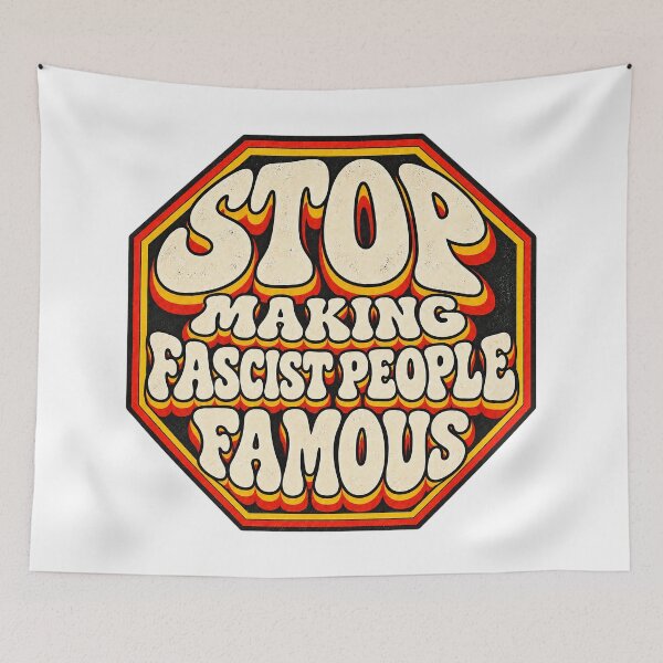 Item preview, ⭐ STOP MAKING FASCIST PEOPLE FAMOUS⭐ designed and sold by WheelieGdArt.