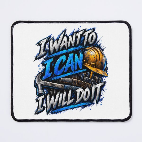 Item preview, I Want To, I Can, I Will Do It. designed and sold by Dinasshop.