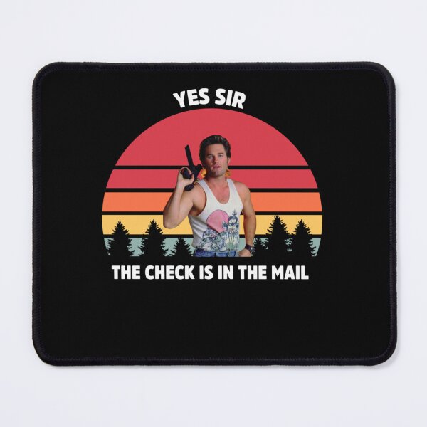 Item preview, Yes Sir The Check Is In The Mail designed and sold by zackmccnorey.