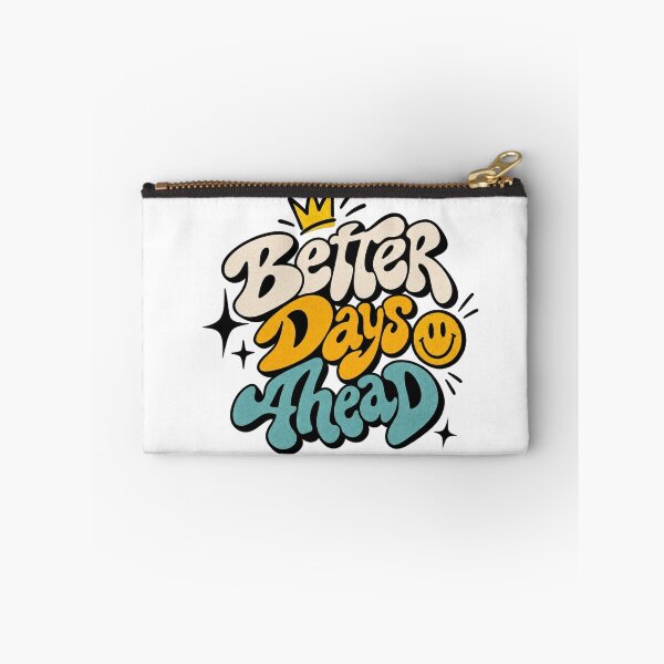 Item preview, Better Days Ahead – Colorful Motivational Typography T-Shirt Design designed and sold by LarkLeaf.