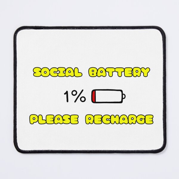 Item preview, Social Battery 1% Please Recharge Text designed and sold by SadTimmy.