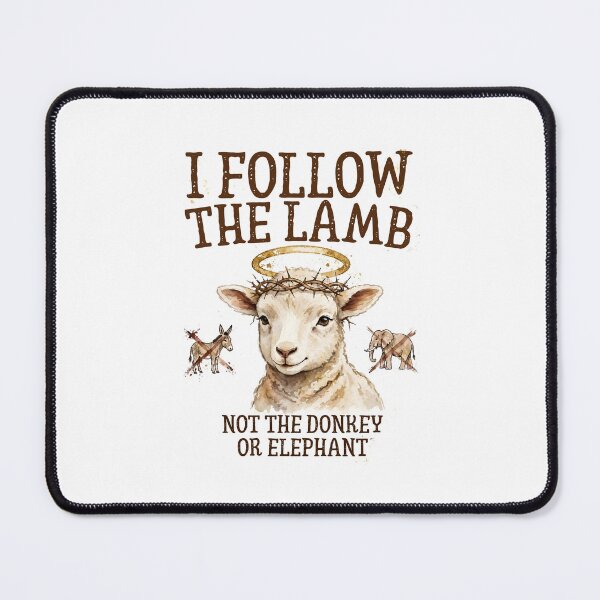 Item preview, I Follow The Lamb Not The Donkey Or Elephant designed and sold by CutieGalore.