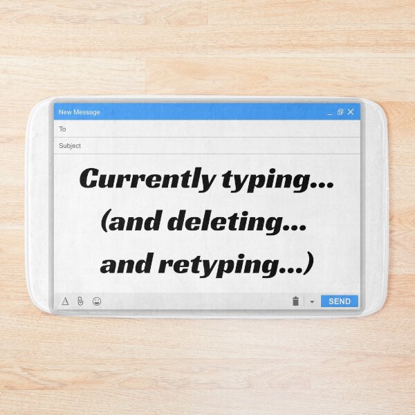 Item preview, Currently Typing And Deleting Funny Office Email Meme designed and sold by Annekkecreative.