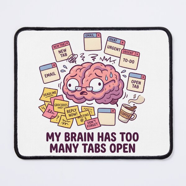 Item preview, My Brain Has Too Many Tabs Open Overthinking ADHD Brain designed and sold by SnapStickerHub.