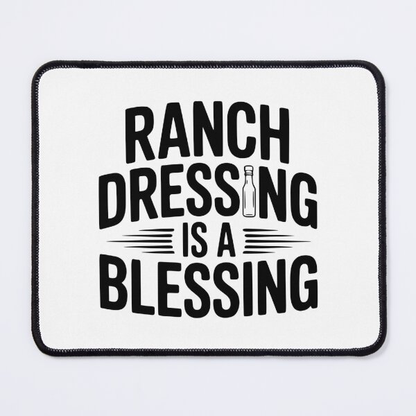 Item preview, Ranch Dressing Is a Blessing designed and sold by Frank Ring.