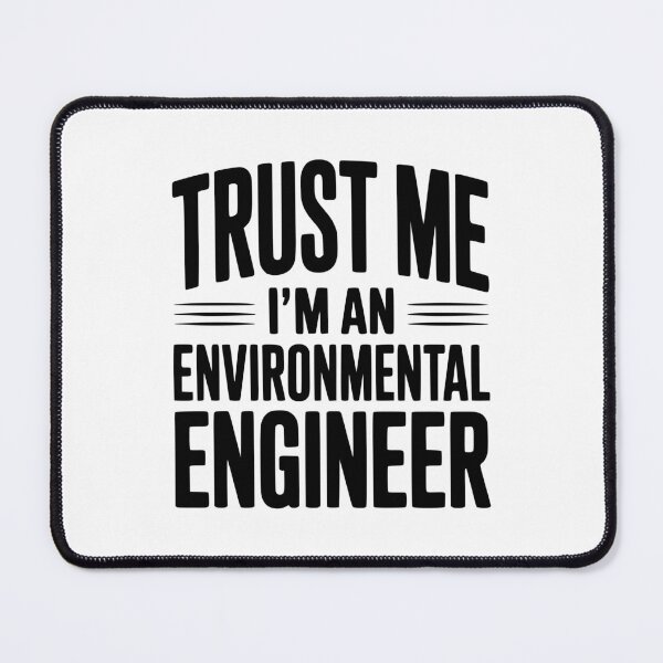 Item preview, Trust Me I'm An Environmental Engineer designed and sold by Frank Ring.