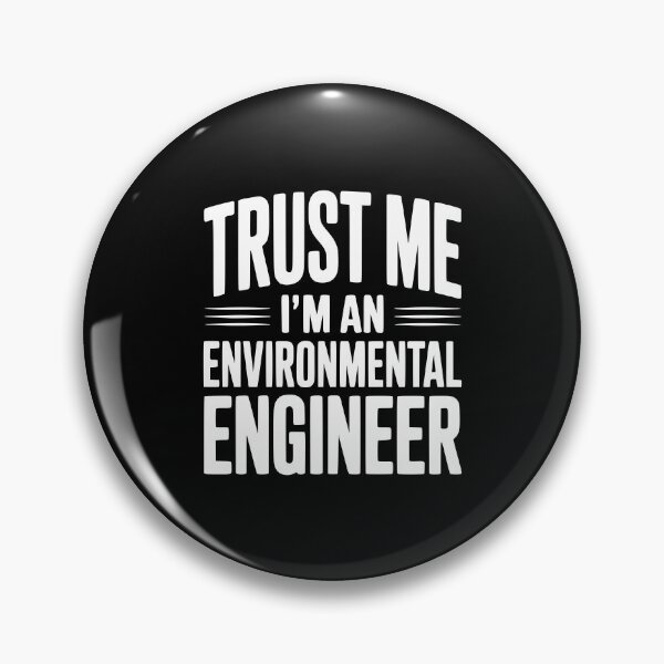 Item preview, Trust Me I'm An Environmental Engineer designed and sold by Frank Ring.