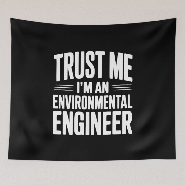 Item preview, Trust Me I'm An Environmental Engineer designed and sold by Frank Ring.